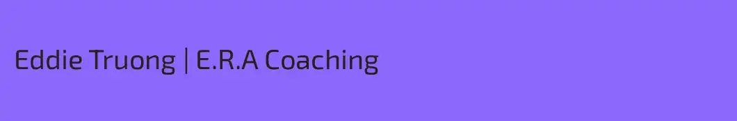 Eddie Truong | E.R.A Coaching